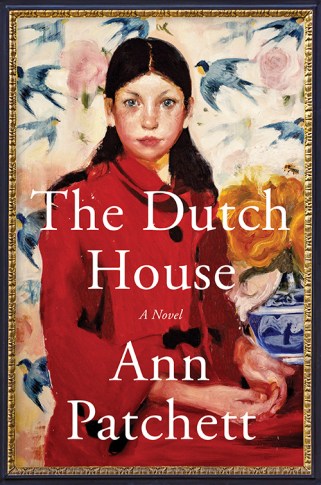 annpatchett-The_Dutch_House_cover_painting_Noah_Saterstrom